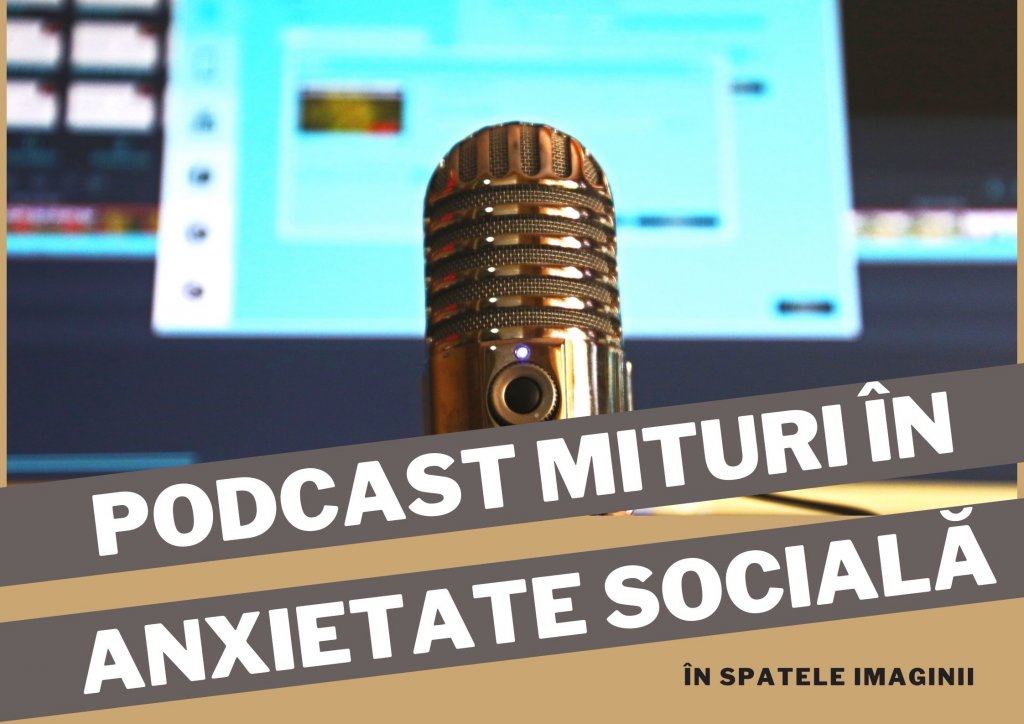 Mituri anxietate socială - podcast